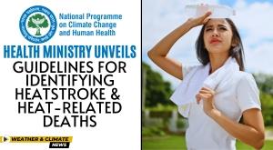 health-ministry-unveils-guidelines-for-identifying-heatstroke-and-heat-related-deaths