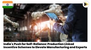 empowering-indian-industries-the-path-to-manufacturing-excellence-through-production-linked-incentive-schemes