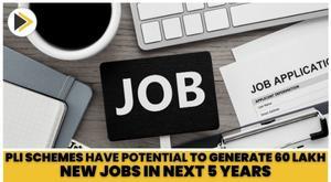 pli-schemes-have-potential-to-generate-60-lakh-new-jobs-in-next-5-years