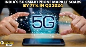 india-5g-smartphone-market-soars-by-77-percentage-in-q2-2024