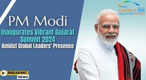 pm-modi-inaugurates-vibrant-gujarat-summit-2024-amidst-global-leaders-presence