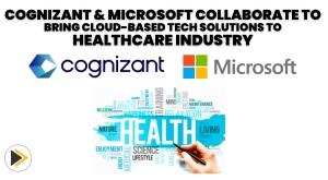 cognizant-and-microsoft-collaborate-to-bring-cloud-based-tech-solutions-to-healthcare-industry