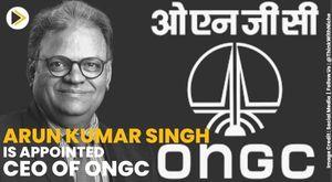 arun-kumar-singh-is-appointed-ceo-of-ongc