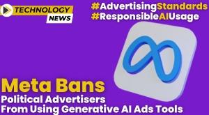 meta-restricts-political-advertisers-access-to-generative-ai-ads-tools