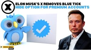 elon-musks-x-removes-blue-tick-hide-option-for-premium-accounts