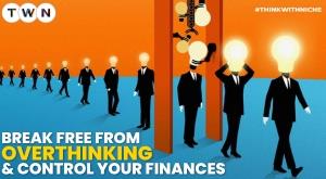 break-free-from-overthinking-and-control-your-finances