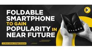 foldable-smartphones-to-gain-popularity-in-near-future