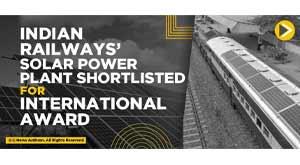 indian-railways-solar-power-plant-shortlisted-for-international-award
