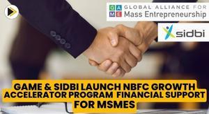 boosting-financial-support-for-msmes-game-and-sidbi-launch-nbfc-growth-accelerator-program