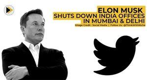 elon-musk-shuts-down-india-offices-in-mumbai-and-delhi