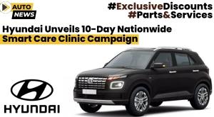 hyundai-unveils-10-day-nationwide-smart-care-clinic-campaign