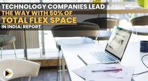 technology-companies-lead-the-way-with-50-of-total-flex-space-in-india-report