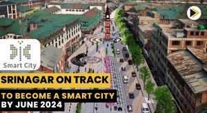 srinagar-on-track-to-become-a-smart-city-by-june-2024