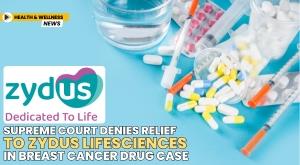 supreme-court-denies-relief-to-zydus-lifesciences-in-breast-cancer-drug-case