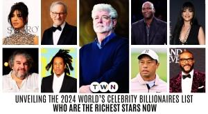 Unveiling the World’s Celebrity Billionaires List 2024: Who Are the Richest Stars Now?