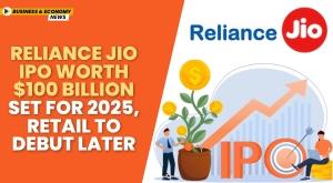 reliance-jio-ipo-worth-100-billion-set-for-2025-retail-to-debut-later