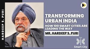 transforming-urban-india-how-100-smart-cities-are-leading-the-way-mr-hardeep-s-puri