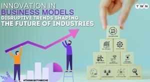innovation-in-business-models-disruptive-trends-shaping-the-future-of-industries