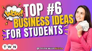 6-business-ideas-for-students-