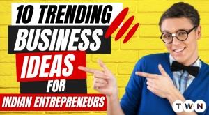 10-trending-business-ideas-for-indian-entrepreneurs-in-2024
