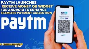 paytm-launches-receive-money-qr-widget-for-android-to-enhance-seamless-payment-collection