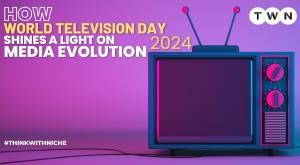 how-world-television-day-2024-shines-a-light-on-media-evolution
