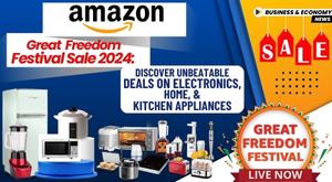 amazon-great-freedom-festival-sale-2024-discover-unbeatable-deals-on-electronics-home-and-kitchen-appliances