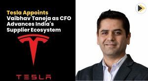 tesla-appoints-vaibhav-taneja-as-cfo-advances-india-s-supplier-ecosystem