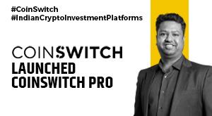 coinswitch-launches-multi-exchange-trading-platform-coinswitch-pro