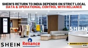 shein-s-return-to-india-depends-on-strict-local-data-and-operational-control-with-reliance