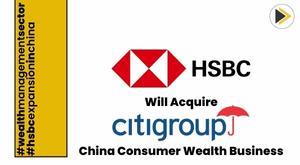hsbc-will-acquire-citigroup-china-consumer-wealth-business