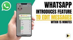 whatsapp-introduces-feature-to-edit-messages-within-15-minutes