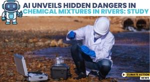 ai-unveils-hidden-dangers-in-chemical-mixtures-in-rivers-study