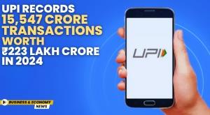 upi-records-15-547-crore-transactions-worth-rs-223-lakh-crore-in-2024