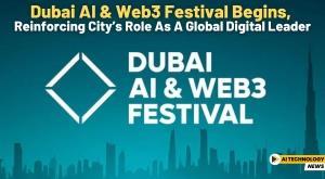 dubai-ai-and-web3-festival-begins-reinforcing-city-s-role-as-a-global-digital-leader
