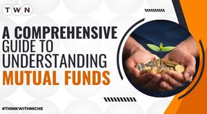 a-comprehensive-guide-to-understanding-mutual-funds