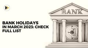 bank-holidays-in-march-2023-check-full-list