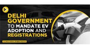 delhi-government-to-mandate-ev-adoption-and-registrations