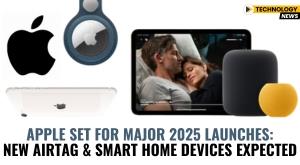 apple-set-for-major-2025-launches-new-airtag-and-smart-home-devices-expected