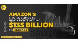 -amazon’s-shares-climb-to-new-heights-adding--135-billion-to-market