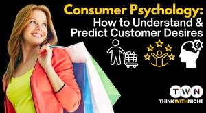 consumer-psychology-how-to-understand-and-predict-customer-desires