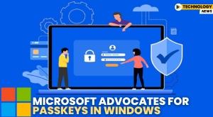 microsoft-advocates-for-passkeys-in-windows