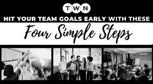 four-simple-steps-to-hit-your-team-goals-early