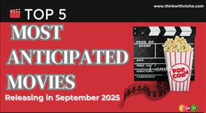 Top 5 Most Anticipated Movies Releasing in September 2025