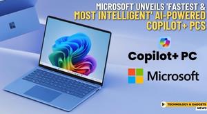 microsoft-unveils-fastest-and-most-intelligent-ai-powered-copilot-pcs