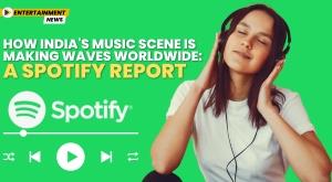 how-india-s-music-scene-is-making-waves-worldwide-a-spotify-report