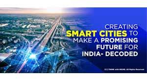 creating-smart-cities-to-make-a-promising-future-for-india-decoded
