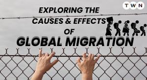 exploring-the-causes-and-effects-of-global-migration