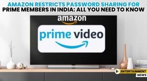 amazon-restricts-password-sharing-for-prime-members-in-india-all-you-need-to-know