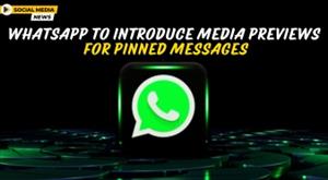 whatsapp-to-introduce-media-previews-for-pinned-messages